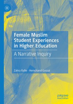 portada Female Muslim Student Experiences in Higher Education: A Narrative Inquiry (in English)