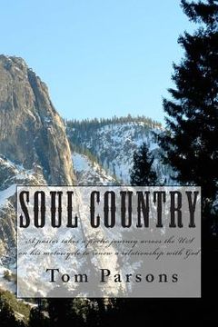 portada Soul Country: A pastor takes a poetic journey across the US on his motorcycle in search of his soul (en Inglés)