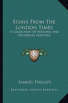 portada essays from the london times: a collection of personal and historical sketches (in English)