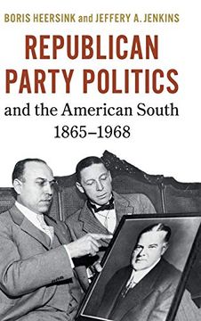 portada Republican Party Politics and the American South, 1865-1968 (in English)