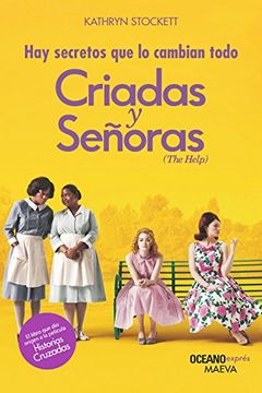 portada Criadas y Señoras un Solo Acto de Valor Puede Cambiarlo Todo (in Spanish)