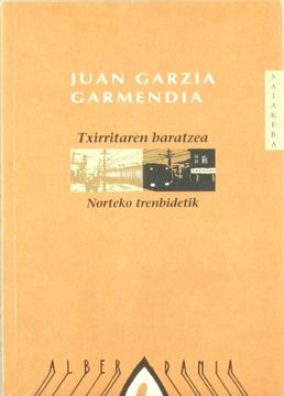 portada Txirritaren Baratzea Norteko Trenbidetik (in Basque)