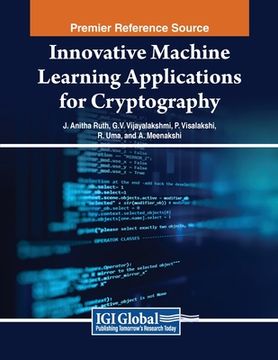 portada Innovative Machine Learning Applications for Cryptography (en Inglés)