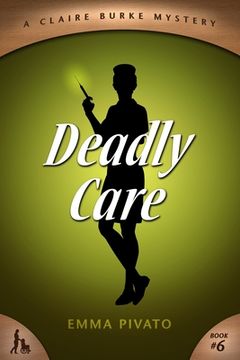 portada Deadly Care: A Claire Burke Mystery (en Inglés)