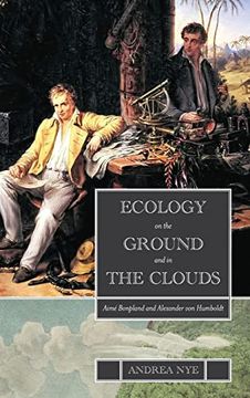portada Ecology on the Ground and in the Clouds: Aimé Bonpland and Alexander von Humboldt (Suny Series in Environmental Philosophy and Ethics) (en Inglés)