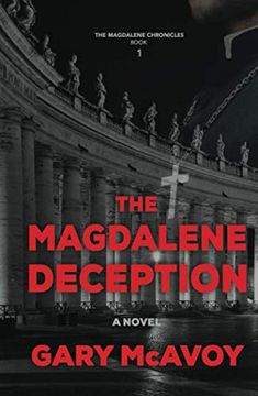 portada The Magdalene Deception: 1 (The Magdalene Chronicles) (en Inglés)