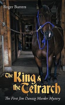 portada the king & the tetrarch,the first jim danzig murder mystery