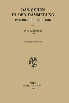 portada Das Sehen in Der Dämmerung: Physiologie Und Klinik (en Alemán)