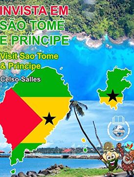 portada INVISTA EM SÃO TOMÉ E PRÍNCIPE - Visit Sao Tome And Principe - Celso Salles: Coleção Invista em África (en Portugués)