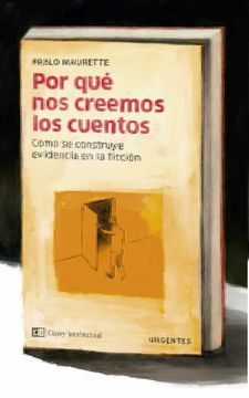portada Por qué nos Creemos los Cuentos: Cómo se Construye Evidencia en la Ficción (in Spanish)