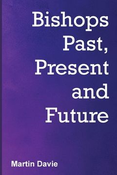 portada Bishops Past, Present and Future