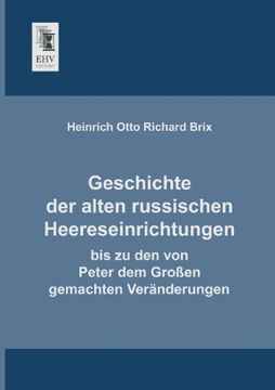 portada Geschichte Der Alten Russischen Heereseinrichtungen (German Edition)
