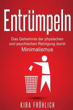 portada Entrümpeln: Das Geheimnis der physischen und psychischen Reinigung durch Minimalismus (en Alemán)