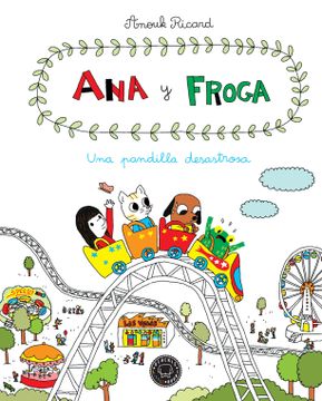 portada Una Pandilla Desastrosa: Ana y Froga. Vol. 3 (Blackie Little Books)