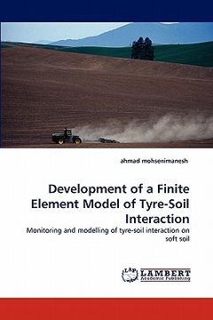 portada development of a finite element model of tyre-soil interaction (en Inglés)