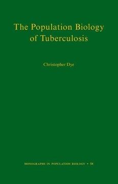 portada The Population Biology of Tuberculosis (Monographs in Population Biology) (en Inglés)
