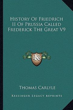 portada history of friedrich ii of prussia called frederick the great v9 (en Inglés)