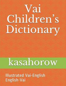portada Vai Children's Dictionary: Illustrated Vai-English & English-Vai (en Inglés)