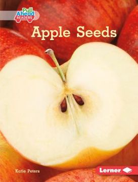 portada Apple Seeds (Science all Around me: Pull Ahead Readers - Nonfiction) (en Inglés)