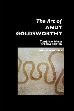 portada the art of andy goldsworthy: complete works: special edition (in English)