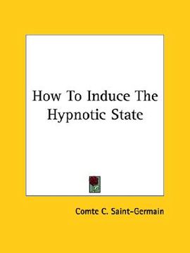portada how to induce the hypnotic state (in English)