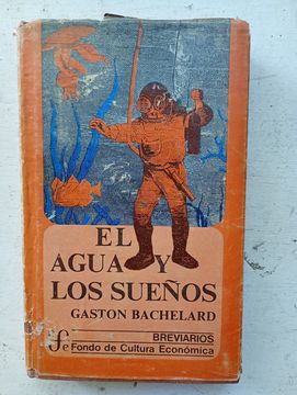 El agua y los sueños: ensayo sobre la imaginación de la materia (Edición de Bolsillo)