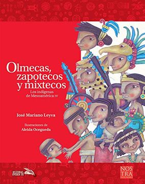portada Olmecas, Zapotecos y Mixtecos (Historias de Verdad