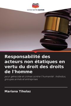 portada Responsabilité des acteurs non étatiques en vertu du droit des droits de l'homme (in French)