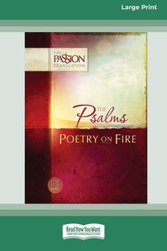 portada The Psalms: Poetry on Fire [Large Print 16 Pt Edition] (en Inglés)