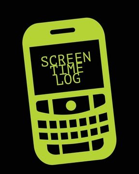 portada Screen Time Log: Daily Track Kids Screenfree Digital Detox, Screen Activities Tracker, For Parents, Journal, Book (en Inglés)