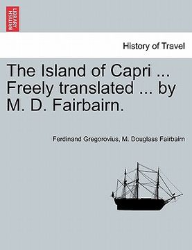 portada the island of capri ... freely translated ... by m. d. fairbairn.