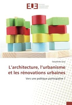 portada L’architecture, l’urbanisme et les rénovations urbaines: Vers une politique participative ? (French Edition)
