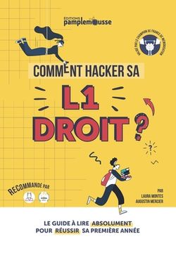 portada Comment Hacker sa L1 Droit ?: Le Guide à lire ABSOLUMENT pour réussir votre première année ! (en Francés)