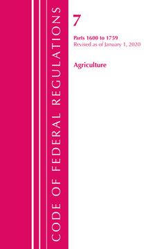 portada Code of Federal Regulations, Title 07 Agriculture 1600-1759, Revised as of January 1, 2020 (en Inglés)