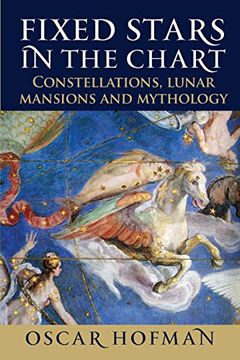 portada Fixed Stars in the Chart: Constellations, Lunar Mansions and Mythology (in English)