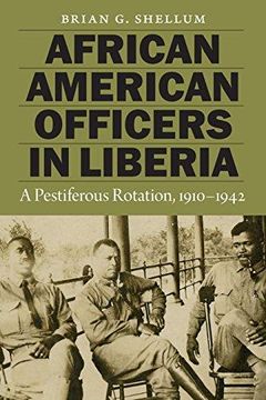 portada African American Officers in Liberia: A Pestiferous Rotation, 1910Â"1942 (en Inglés)