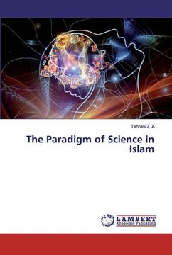 portada The Paradigm of Science in Islam (en Inglés)