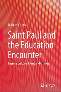 portada Saint Paul and the Education Encounter: Lessons on Love, Event and Change (en Inglés)
