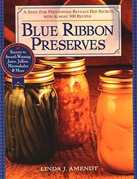 portada Blue Ribbon Preserves: Secrets to Award-Winning Jams, Jellies, Marmalades and More (in English)