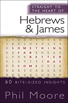 portada Straight to the Heart of Hebrews and James: 60 bite-sized insights (Straight to the Heart series) (en Inglés)