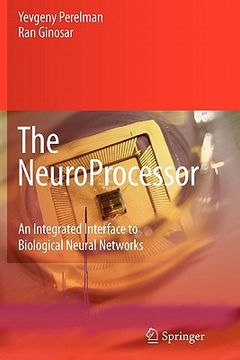 portada the neuroprocessor: an integrated interface to biological neural networks (en Inglés)