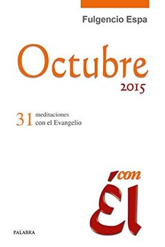 portada Octubre 2015, con él. 31 Meditaciones con el Evangelio (in Spanish)