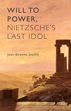 portada Will to Power, Nietzsche's Last Idol (in English)