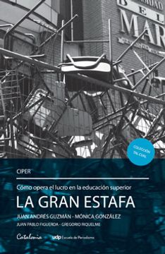portada La Gran Estafa: Cómo Opera el Lucro en la Educación Superior (in Spanish)