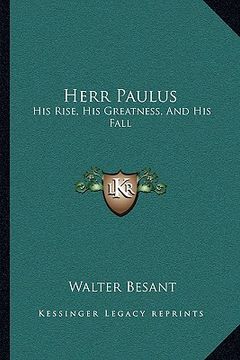 portada herr paulus: his rise, his greatness, and his fall (en Inglés)