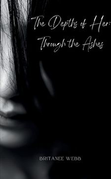 portada The Depths of Her: Through the Ashes (en Inglés)