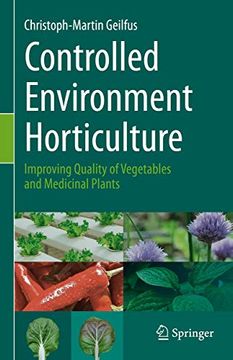 portada Controlled Environment Horticulture: Improving Quality of Vegetables and Medicinal Plants (en Inglés)