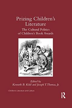 portada Prizing Children's Literature: The Cultural Politics of Children’S Book Awards (Children's Literature and Culture) (en Inglés)