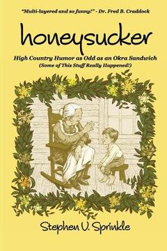 portada Honeysucker: High Country Humor as Odd as an Okra Sandwich (in English)