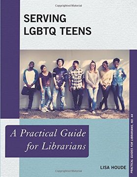 portada Serving Lgbtq Teens (Practical Guides for Librarians) (en Inglés)